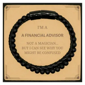 Badass Financial Advisor Gifts, I'm Financial Advisor not a magician, Sarcastic Stone Leather Bracelets for Financial Advisor Bi