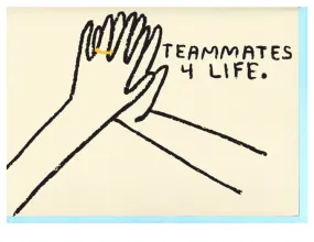 Teammates For Life Card
